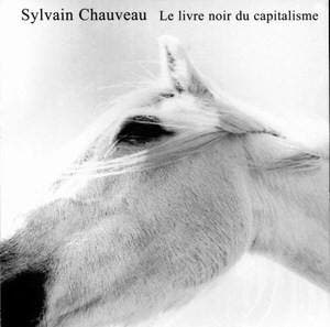 cd - Sylvain Chauveau - Le Livre Noir Du Capitalisme, Verzenden, Zo goed als nieuw