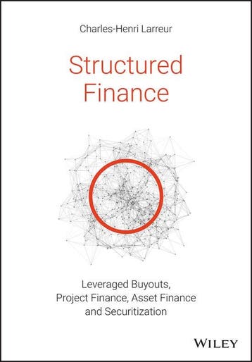 Structured Finance LBOs, Project Finance, Asset Finance and, Verzenden, Zo goed als nieuw, Charles-Henri Larreur