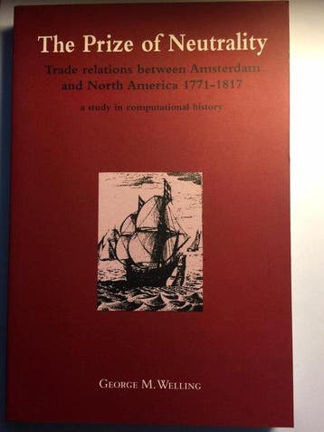 The prize of neutrality - George M. Welling 9789073941212, Boeken, Verzenden, Zo goed als nieuw, George M. Welling