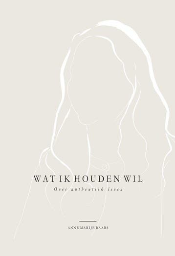 9789492831347 Wat ik houden wil | Tweedehands, Boeken, Verzenden, Zo goed als nieuw, Anne Marije Baars