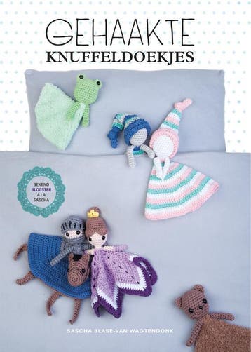 Gehaakte knuffeldoekjes - Sascha Blase-Van Wagtendonk, Verzenden, Gelezen, Sascha Blase-Van Wagtendonk