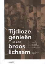 Tijdloze genieën in een broos lichaam 9789461616982, Boeken, Verzenden, Gelezen, Jean-Marie Segers