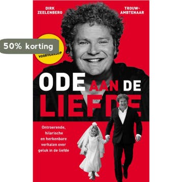 Ode aan de Liefde - Dirk Zeelenberg 9789082559170, Verzenden, Gelezen, Dirk Zeelenberg