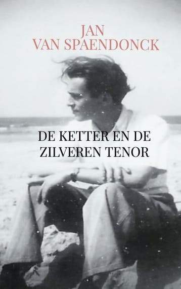 De ketter en De zilveren tenor - Jan van Spaendonck, Verzenden, Zo goed als nieuw, Jan van Spaendonck