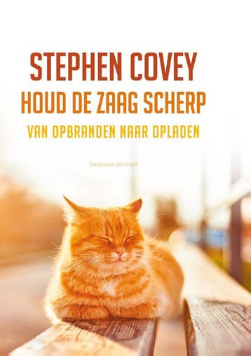 Houd de zaag scherp - Stephen R. Covey 9789047015505, Verzenden, Zo goed als nieuw, Stephen R. Covey