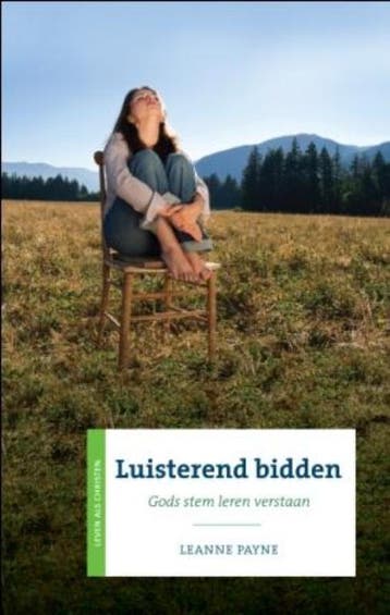 Luisterend bidden - Leanne Payne 9789029715799, Verzenden, Gelezen, Leanne Payne