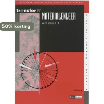 Materialenleer / 6 / Werkboek / TransferW / 4 9789042507241, Verzenden, Zo goed als nieuw, H. Hebels