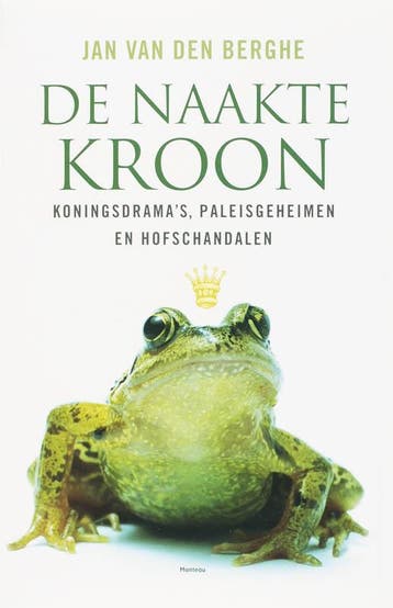 De naakte kroon - J. van den Berghe 9789022321058, Verzenden, Zo goed als nieuw, J. van den Berghe
