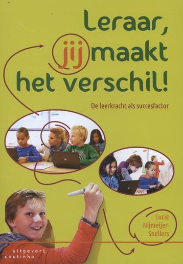 Leraar, jij maakt het verschil! - Lucie Nijmeijer- Snellers, Verzenden, Zo goed als nieuw, Lucie Nijmeijer- Snellers