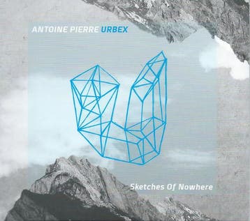 cd digi - Antoine Pierre Urbex - Sketches Of Nowhere (SIG..., Verzenden, Zo goed als nieuw