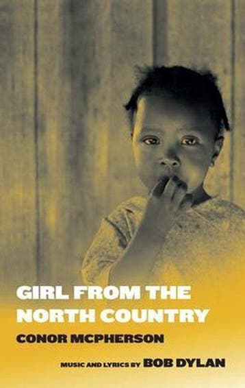 Girl from the North Country - Conor Mcpherson 9781559365628, Verzenden, Zo goed als nieuw, Conor Mcpherson