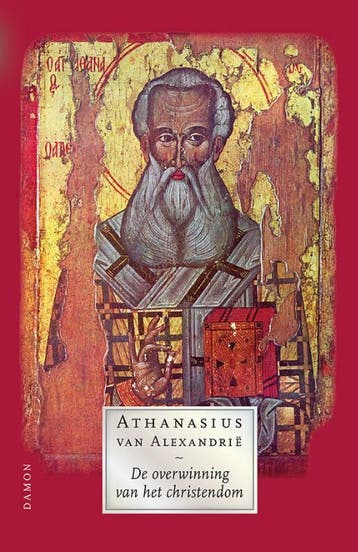 De Overwinning Van Het Christendom | Athanasius Alexandrië, Ophalen of Verzenden, Nieuw, Athanasius Alexandrië