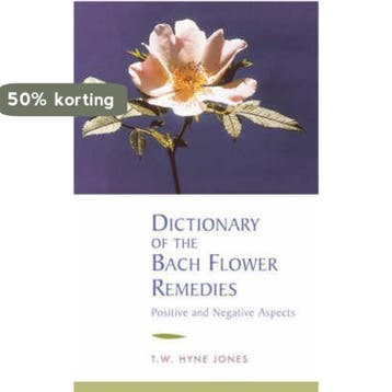 Dictionary of the Bach Flower Remedies - t. H. Jones, Boeken, Verzenden, Gelezen, T. H. Jones
