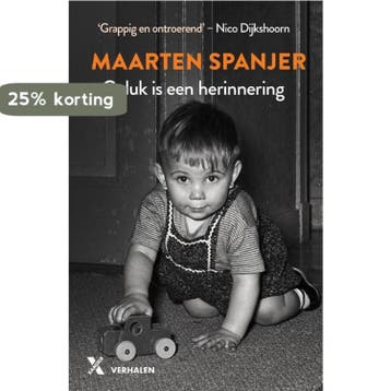 Geluk is een herinnering - Maarten Spanjer 9789401611237, Verzenden, Zo goed als nieuw, Maarten Spanjer