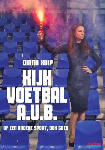 Kijk voetbal a.u.b. of een andere sport, ook goed - Diana, Verzenden, Gelezen, Diana Kuip