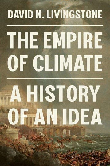 9780691236728 The Empire of Climate David N. Livingstone, Verzenden, Nieuw, David N. Livingstone