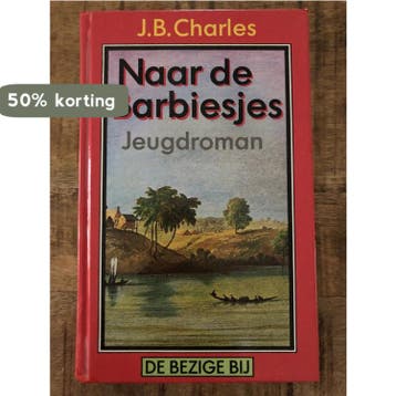 Naar de barbiesjes - Charles 9789023475439, Verzenden, Gelezen, Charles