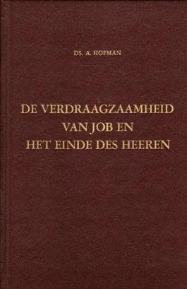 Hofman, Ds. A.-De verdraagzaamheid van Job, Verzenden, Gelezen