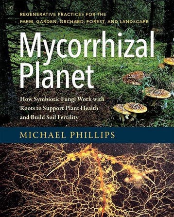 9781603586580 Mycorrhizal Planet Michael Phillips, Verzenden, Nieuw, Michael Phillips