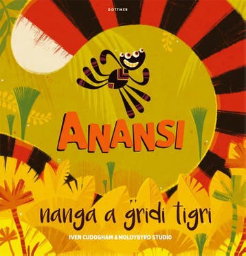 Anansi Nanga A Gridi Tigri | Iven Cudogham | Nieuw, Ophalen of Verzenden, Nieuw, Iven Cudogham
