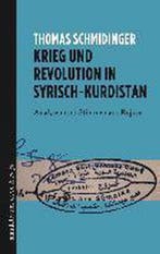 Krieg und Revolution in Syrisch-Kurdistan 9783854766360, Verzenden, Zo goed als nieuw, Thomas Schmidinger