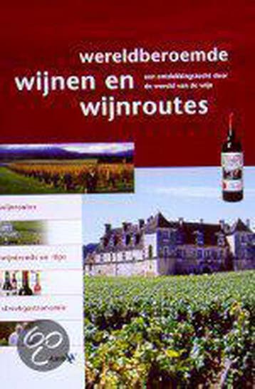 WERELDBEROEMDE WIJNEN EN WIJNROUTES 9789018011888, Boeken, Verzenden, Gelezen