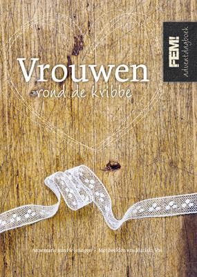 Vrouwen rond de kribbe - Annemarie van Heijningen, Verzenden, Zo goed als nieuw, Annemarie van Heijningen