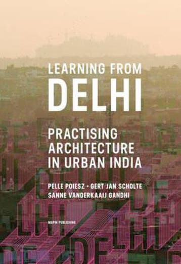 Learning from Delhi - Gert Jan Scholte 9781935677697, Verzenden, Zo goed als nieuw, Gert Jan Scholte
