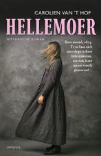Hellemoer 9789044658576 Carolien van t Hof, Ophalen of Verzenden, Nieuw, Carolien van 't Hof