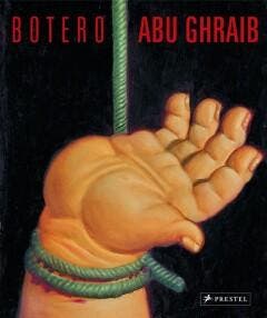 Botero: Abu Ghraib - Prestel 9783791337418, Verzenden, Gelezen, Prestel