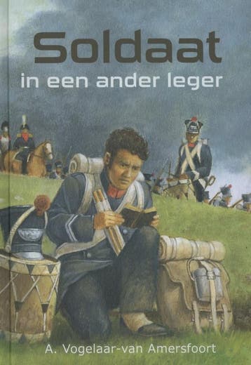 SOLDAAT IN EEN ANDER LEGER - A. Vogelaar-van Amersfoort, Verzenden, Gelezen, A. Vogelaar-van Amersfoort
