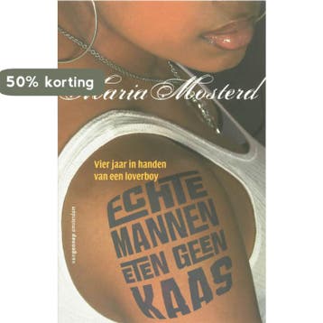 Echte mannen eten geen kaas - Maria Mosterd 9789055159048, Verzenden, Gelezen, Maria Mosterd