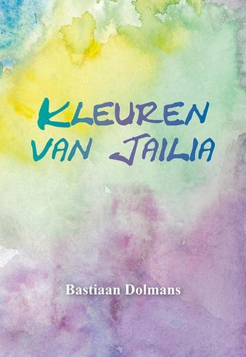 Kleuren Van Jailia | Bastiaan Dolmans; Monique Haasteren, Boeken, Ophalen of Verzenden, Nieuw, Bastiaan Dolmans; Monique Haasteren