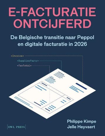 E-Facturatie Ontcijferd | Philippe Kimpe; Jelle Heyvaert, Ophalen of Verzenden, Nieuw, Philippe Kimpe; Jelle Heyvaert