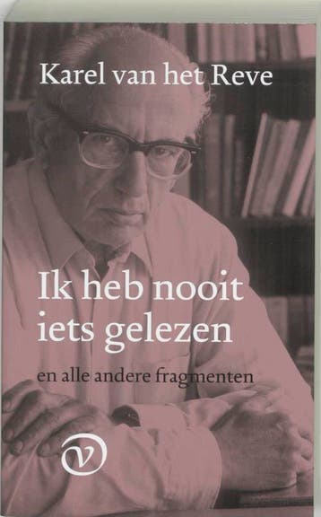 Ik heb nooit iets gelezen en alle - K. van het Reve, Verzenden, Gelezen, K. van het Reve