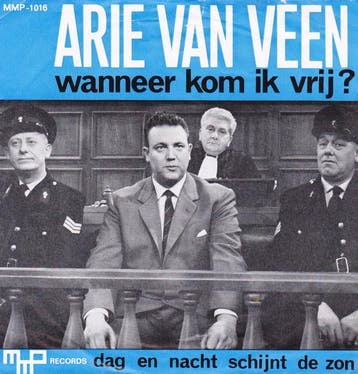 vinyl single 7 inch - Arie Van Veen - Wanneer Kom Ik Vrij, Cd's en Dvd's, Vinyl Singles, Verzenden, Zo goed als nieuw, 7 inch