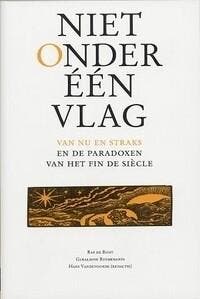 Niet onder één vlag / Studies op het gebied van de moderne, Boeken, Verzenden, Zo goed als nieuw, R. de Bont
