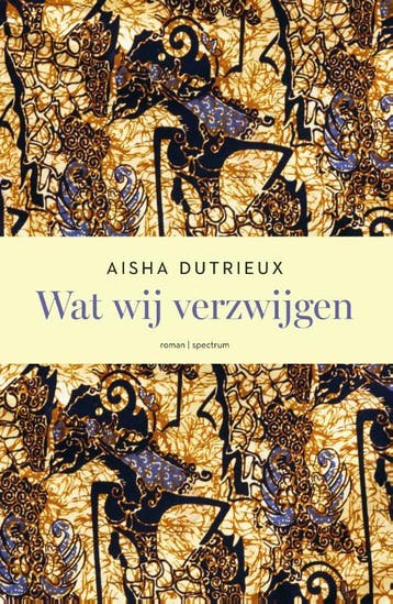 Wat wij verzwijgen - Aisha Dutrieux 9789000388035, Verzenden, Zo goed als nieuw, Aisha Dutrieux