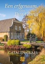 Een erfgenaam voor Deo Gloria / Grote letter bibliotheek /, Verzenden, Gelezen, Catalijn Claes