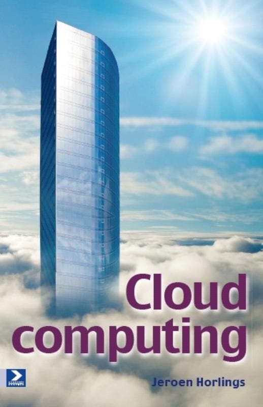 Cloud Computing 9789012582421 Jeroen Horlings, Boeken, Studieboeken en Cursussen, Zo goed als nieuw, Verzenden
