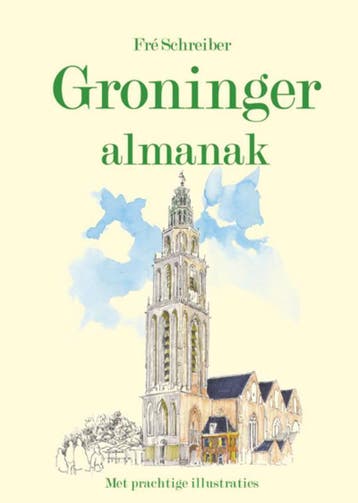 Groninger Almanak 9789055137411, Verzenden, Zo goed als nieuw
