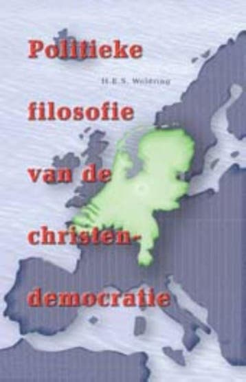 Politieke filosofie van de christendemocratie 9789055734689, Verzenden, Gelezen, H.E.S. Woldring