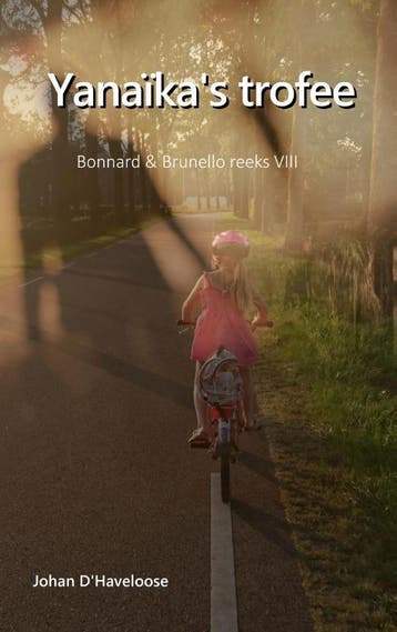 YANAÏKAS TROFEE / Bonnard & Brunello / VIII 9789493023758, Verzenden, Gelezen, Johan D'HAVELOOSE