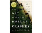 The Day After the Dollar Crashes - The Day After the Dollar, Ophalen of Verzenden, Nieuw