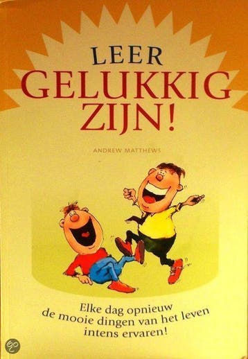 Leer gelukkig zijn 9789043810333 Andrew Matthews, Verzenden, Zo goed als nieuw, Andrew Matthews