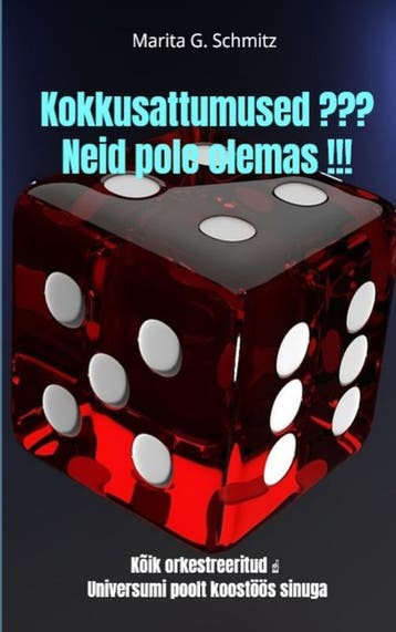 Kokkusattumused ??? Neid Pole Olemas !!! | Marita G. Schmitz, Ophalen of Verzenden