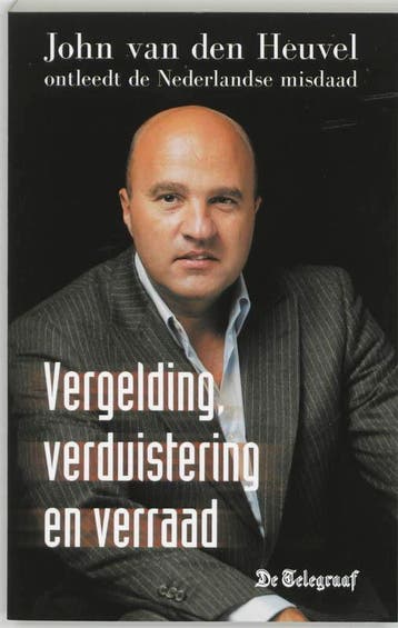 Vergelding, verduistering en verraad - J. van den Heuvel, Verzenden, Gelezen, J. van den Heuvel