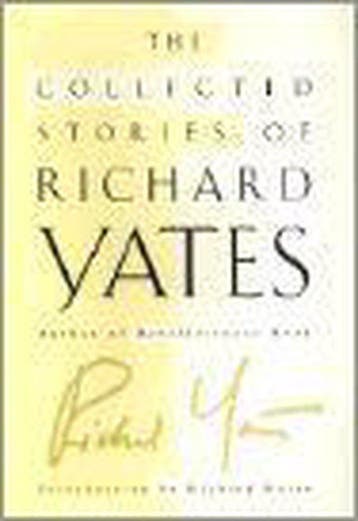 The Collected Stories of Richard Yates - Richard Yates, Boeken, Verzenden, Zo goed als nieuw, Richard Yates