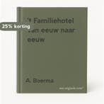 t Familiehotel van eeuw naar eeuw 9789080187177 A. Boerma, Verzenden, Gelezen, A. Boerma