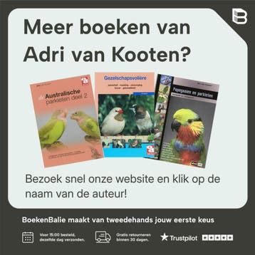 De Australische parkieten / 1: Leefgebied, aanschaf ,, Verzenden, Gelezen, Adri van Kooten